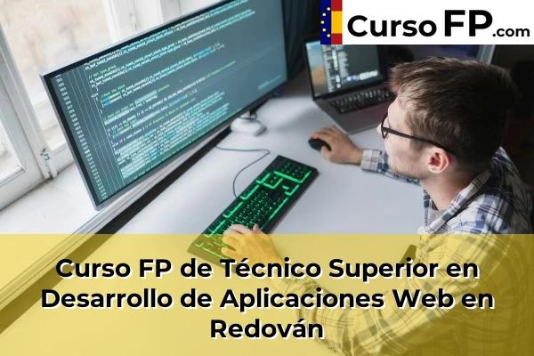 Curso FP de Técnico Superior en Desarrollo de Aplicaciones Web en Aspe 95 Curso FP de Técnico Superior en Desarrollo de Aplicaciones Web en Redován