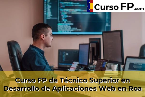 Curso FP de Técnico Superior en Desarrollo de Aplicaciones Web en Tardajos 36 Curso FP de Técnico Superior en Desarrollo de Aplicaciones Web en Roa