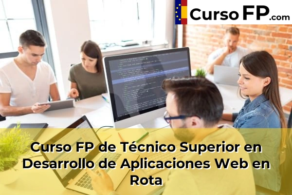 Curso FP de Técnico Superior en Desarrollo de Aplicaciones Web en Las Lomas 55 Curso FP de Técnico Superior en Desarrollo de Aplicaciones Web en Rota