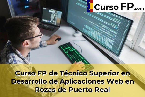 Curso FP de Técnico Superior en Desarrollo de Aplicaciones Web en El Escorial 99 Curso FP de Técnico Superior en Desarrollo de Aplicaciones Web en Rozas de Puerto Real