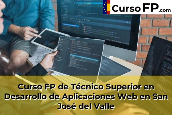 Curso FP de Técnico Superior en Desarrollo de Aplicaciones Web en Las Lomas 58 Curso FP de Técnico Superior en Desarrollo de Aplicaciones Web en San José del Valle