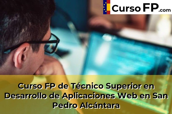 Curso FP de Técnico Superior en Desarrollo de Aplicaciones Web en Manilva 70 Curso FP de Técnico Superior en Desarrollo de Aplicaciones Web en San Pedro Alcántara