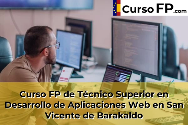Curso FP de Técnico Superior en Desarrollo de Aplicaciones Web en Goierri 82 Curso FP de Técnico Superior en Desarrollo de Aplicaciones Web en San Vicente de Barakaldo