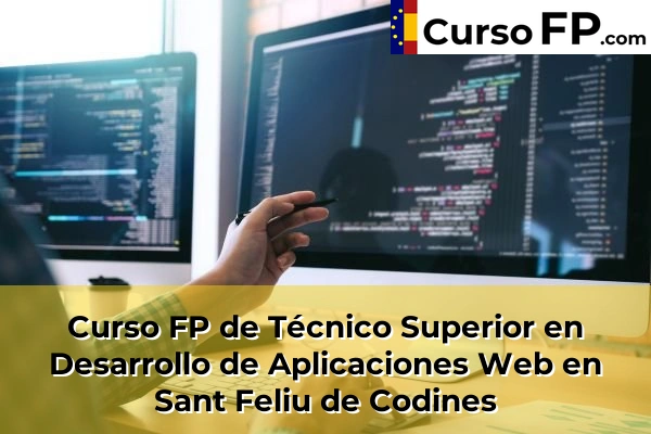 Curso FP de Técnico Superior en Desarrollo de Aplicaciones Web en Sant Feliu de Codines