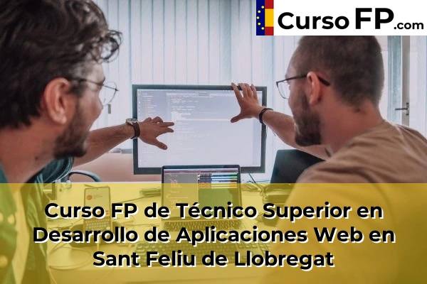 Curso FP de Técnico Superior en Desarrollo de Aplicaciones Web en Sant Feliu de Llobregat
