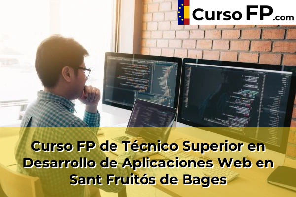 Curso FP de Técnico Superior en Desarrollo de Aplicaciones Web en Sant Fruitós de Bages