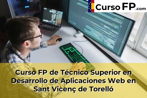 Curso FP de Técnico Superior en Desarrollo de Aplicaciones Web en Sant Vicenç de Torelló