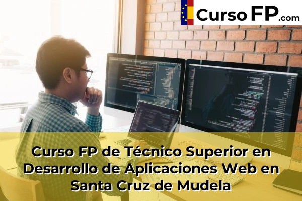 Curso FP de Técnico Superior en Desarrollo de Aplicaciones Web en Puertollano 43 Curso FP de Técnico Superior en Desarrollo de Aplicaciones Web en Santa Cruz de Mudela