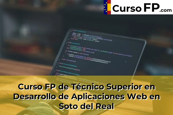 Curso FP de Técnico Superior en Desarrollo de Aplicaciones Web en El Escorial 107 Curso FP de Técnico Superior en Desarrollo de Aplicaciones Web en Soto del Real