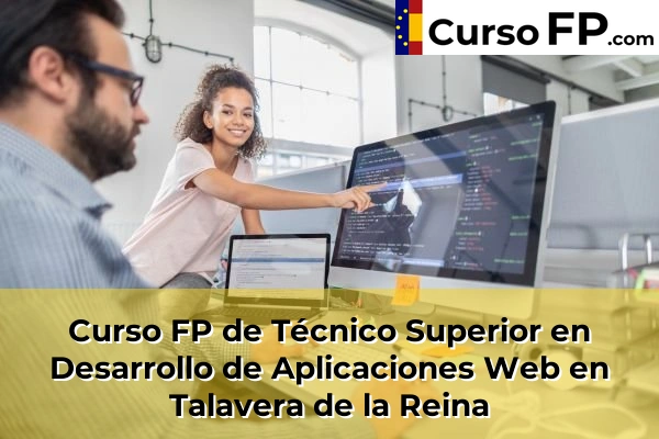 Curso FP de Técnico Superior en Desarrollo de Aplicaciones Web en Seseña Nuevo 58 Curso FP de Técnico Superior en Desarrollo de Aplicaciones Web en Talavera de la Reina
