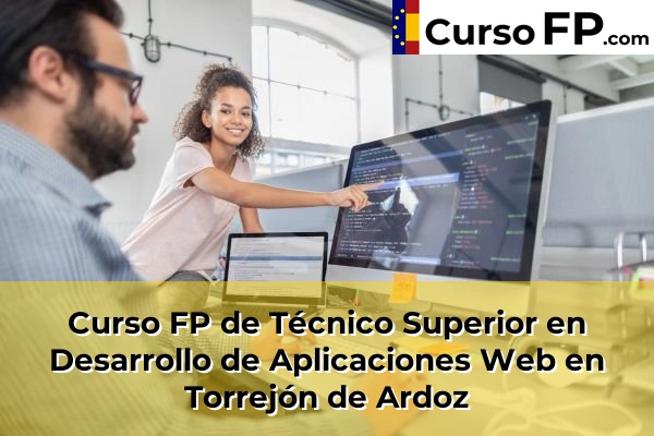 Curso FP de Técnico Superior en Desarrollo de Aplicaciones Web en El Escorial 109 Curso FP de Técnico Superior en Desarrollo de Aplicaciones Web en Torrejón de Ardoz