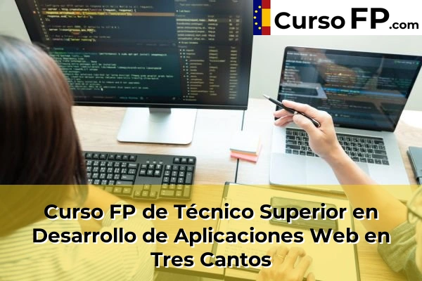 Curso FP de Técnico Superior en Desarrollo de Aplicaciones Web en El Escorial 113 Curso FP de Técnico Superior en Desarrollo de Aplicaciones Web en Tres Cantos