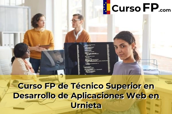 Curso FP de Técnico Superior en Desarrollo de Aplicaciones Web en Zarautz 69 Curso FP de Técnico Superior en Desarrollo de Aplicaciones Web en Urnieta
