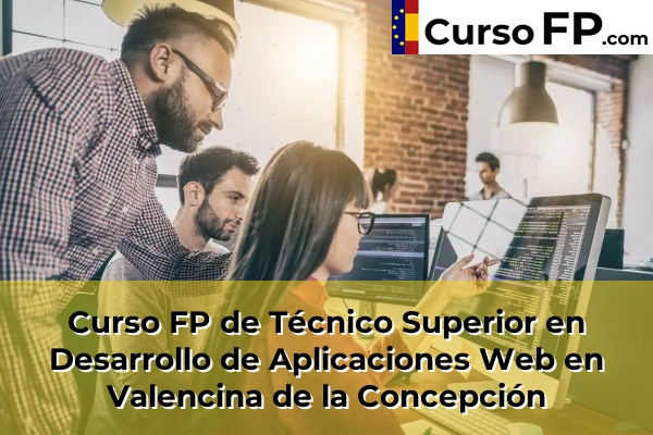 Curso FP de Técnico Superior en Desarrollo de Aplicaciones Web en Utrera 85 Curso FP de Técnico Superior en Desarrollo de Aplicaciones Web en Valencina de la Concepción