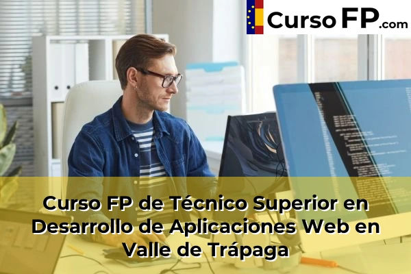 Curso FP de Técnico Superior en Desarrollo de Aplicaciones Web en Goierri 89 Curso FP de Técnico Superior en Desarrollo de Aplicaciones Web en Valle de Trápaga