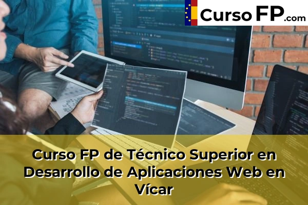 Curso FP de Técnico Superior en Desarrollo de Aplicaciones Web en Vícar