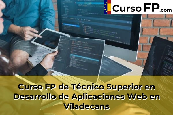 Curso FP de Técnico Superior en Desarrollo de Aplicaciones Web en Viladecans