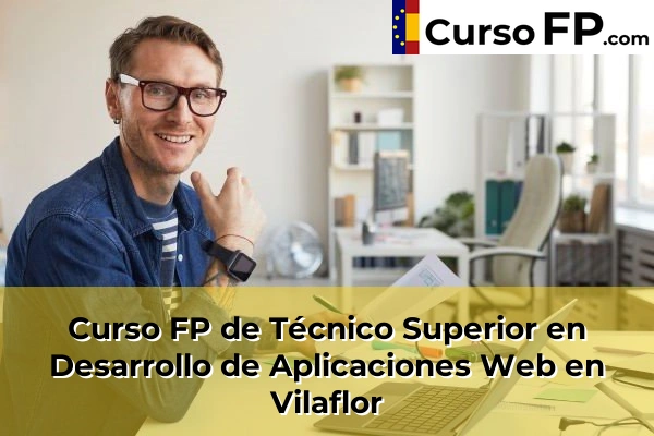 Curso FP de Técnico Superior en Desarrollo de Aplicaciones Web en San Cristóbal de la Laguna 80 Curso FP de Técnico Superior en Desarrollo de Aplicaciones Web en Vilaflor