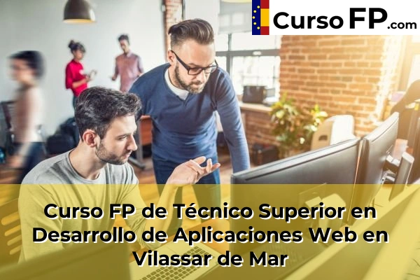Curso FP de Técnico Superior en Desarrollo de Aplicaciones Web en Vilassar de Mar