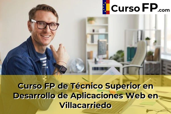 Curso FP de Técnico Superior en Desarrollo de Aplicaciones Web en Cueto 65 Curso FP de Técnico Superior en Desarrollo de Aplicaciones Web en Villacarriedo