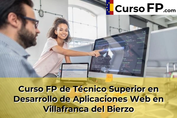 Curso FP de Técnico Superior en Desarrollo de Aplicaciones Web en Navatejera 45 Curso FP de Técnico Superior en Desarrollo de Aplicaciones Web en Villafranca del Bierzo