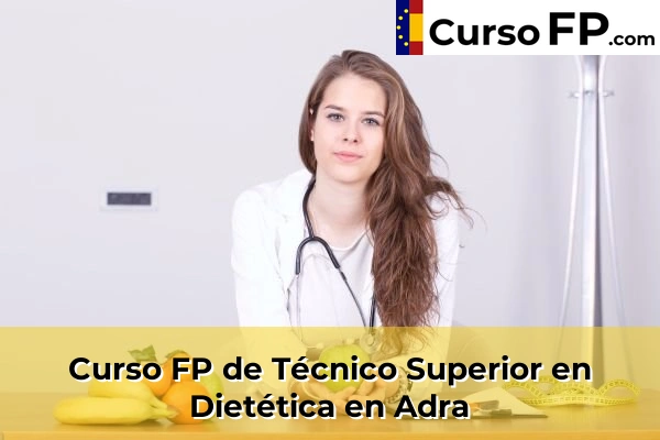 Curso FP de Técnico Superior en Dietética en Adra