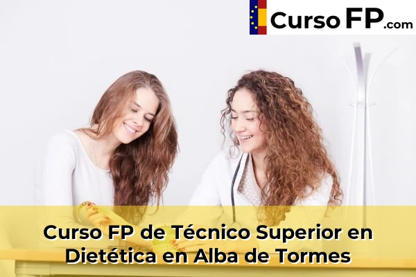 Curso FP de Técnico Superior en Dietética en Alba de Tormes