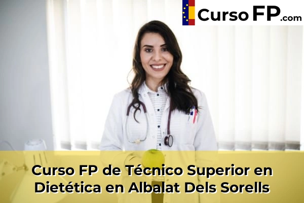 Curso FP de Técnico Superior en Dietética en Alfara del Patriarca 37 Curso FP de Técnico Superior en Dietética en Albalat Dels Sorells