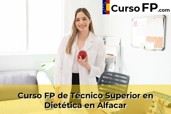 Curso FP de Técnico Superior en Dietética en Cájar 31 Curso FP de Técnico Superior en Dietética en Alfacar