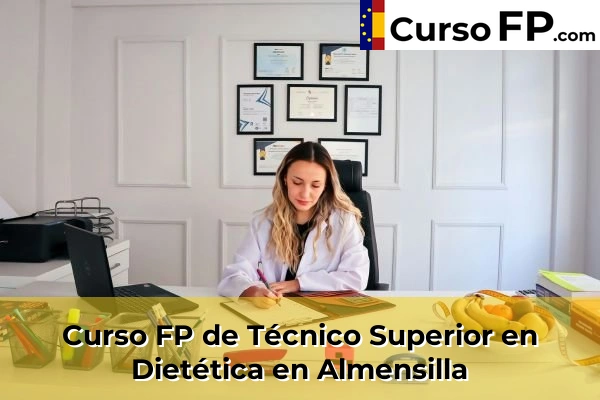 Curso FP de Técnico Superior en Dietética en Dos Hermanas 32 Curso FP de Técnico Superior en Dietética en Almensilla