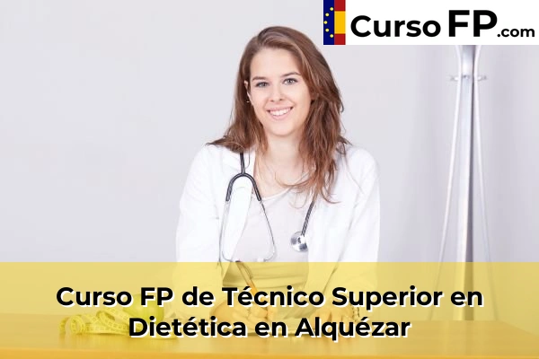 Curso FP de Técnico Superior en Dietética en Alquézar