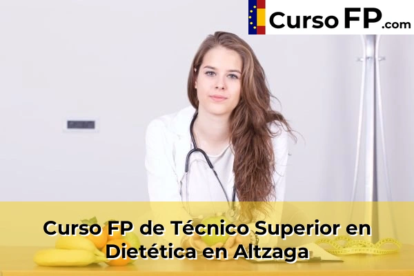 Curso FP de Técnico Superior en Dietética en Altzaga