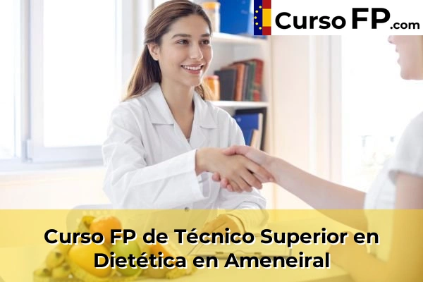 Curso FP de Técnico Superior en Dietética en Ameneiral