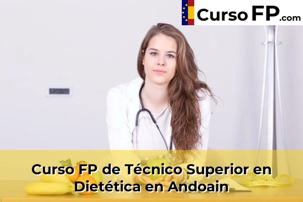 Curso FP de Técnico Superior en Dietética en Elizalde 30 Curso FP de Técnico Superior en Dietética en Andoain