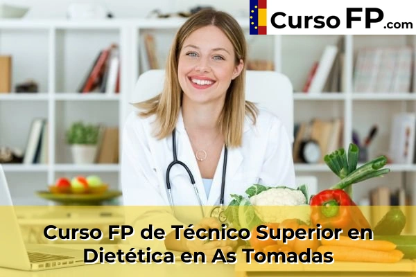Curso FP de Técnico Superior en Dietética en As Tomadas