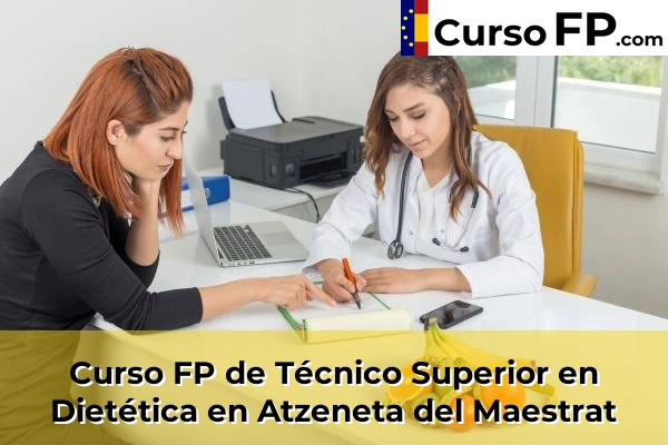 Curso FP de Técnico Superior en Dietética en Borriol 37 Curso FP de Técnico Superior en Dietética en Atzeneta del Maestrat
