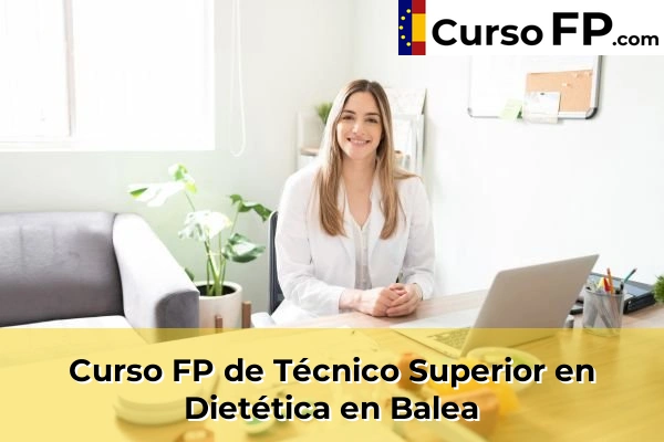 Curso FP de Técnico Superior en Dietética en Balea