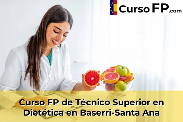 Curso FP de Técnico Superior en Dietética en Baserri-Santa Ana