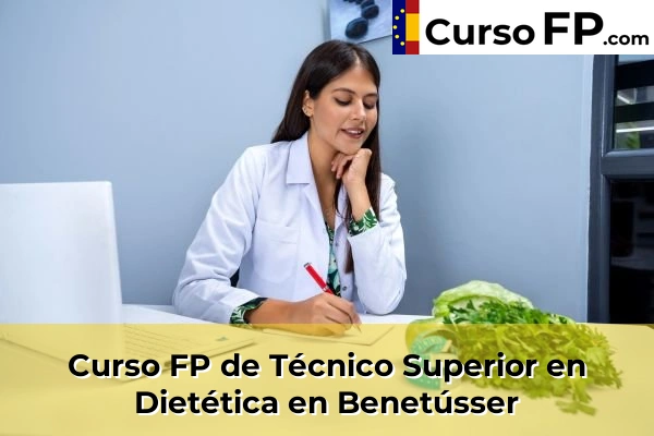 Curso FP de Técnico Superior en Dietética en Alfara del Patriarca 64 Curso FP de Técnico Superior en Dietética en Benetússer