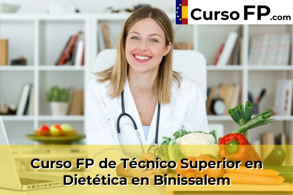 Curso FP de Técnico Superior en Dietética en Binissalem
