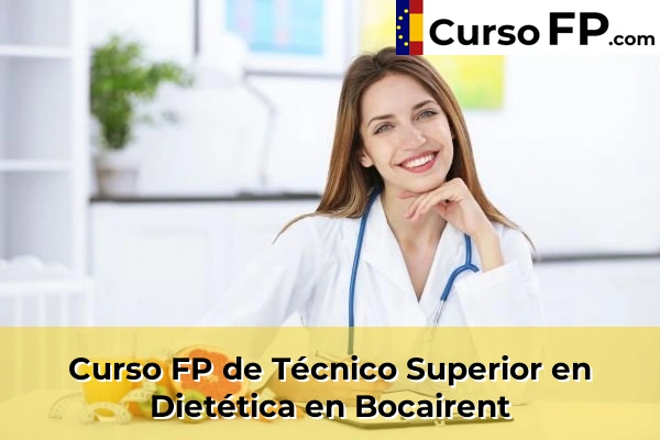 Curso FP de Técnico Superior en Dietética en Alfara del Patriarca 76 Curso FP de Técnico Superior en Dietética en Bocairent