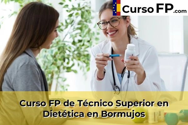 Curso FP de Técnico Superior en Dietética en Dos Hermanas 36 Curso FP de Técnico Superior en Dietética en Bormujos