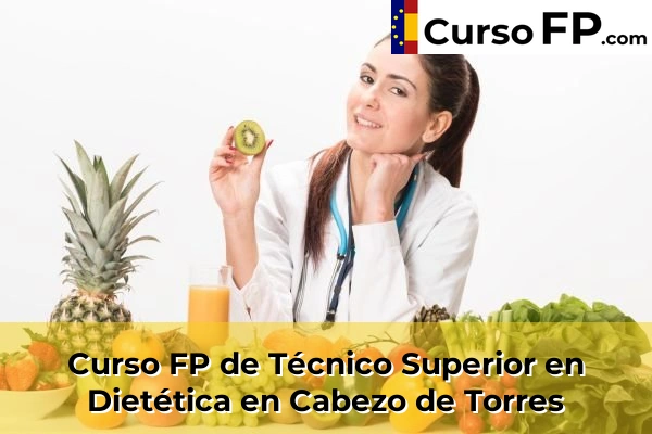 Curso FP de Técnico Superior en Dietética en Cabezo de Torres