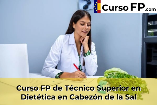 Curso FP de Técnico Superior en Dietética en Cabezón de la Sal
