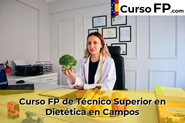Curso FP de Técnico Superior en Dietética en Campos