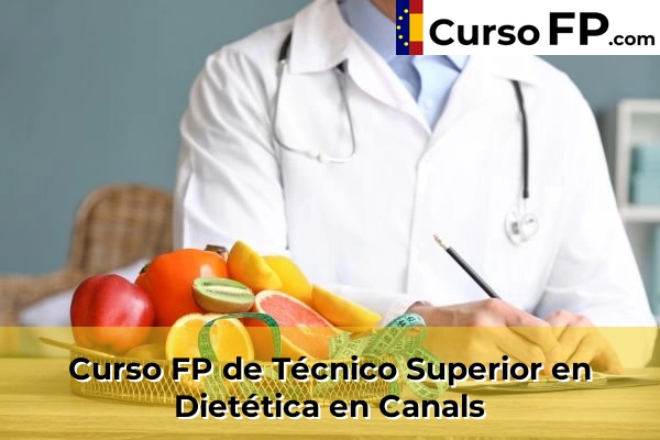 Curso FP de Técnico Superior en Dietética en Alfara del Patriarca 82 Curso FP de Técnico Superior en Dietética en Canals