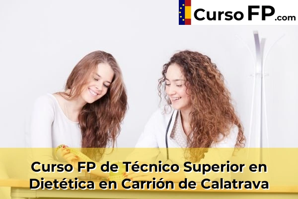 Curso FP de Técnico Superior en Dietética en La Solana 35 Curso FP de Técnico Superior en Dietética en Carrión de Calatrava