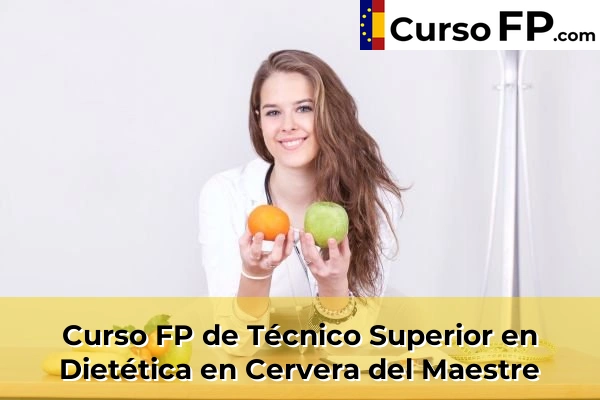 Curso FP de Técnico Superior en Dietética en Borriol 46 Curso FP de Técnico Superior en Dietética en Cervera del Maestre