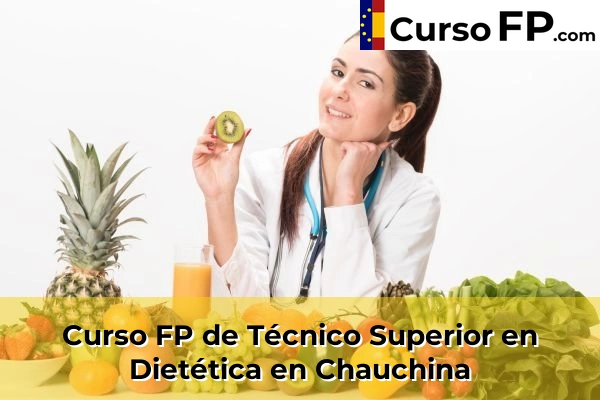 Curso FP de Técnico Superior en Dietética en Cájar 43 Curso FP de Técnico Superior en Dietética en Chauchina
