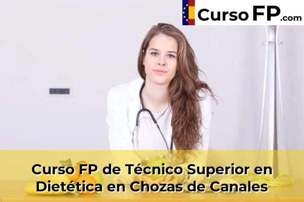 Curso FP de Técnico Superior en Dietética en Cebolla 37 Curso FP de Técnico Superior en Dietética en Chozas de Canales